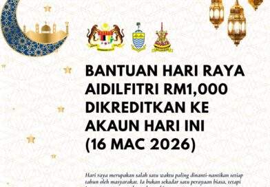 Bantuan Hari Raya Aidilfitri RM1,000 Dikreditkan Ke Akaun Hari Ini (16 Mac 2026): Semak Sekarang Bantuan Hari Raya Aidilfitri