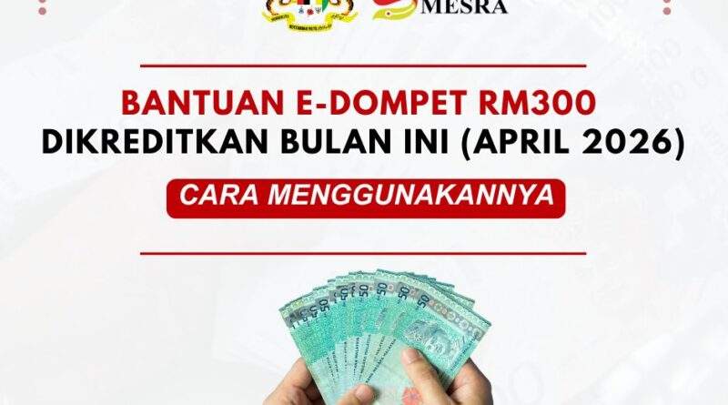Bantuan E-Dompet RM300 Dikreditkan Bulan Ini (April 2026): Ini Cara Menggunakannya