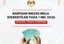 Senarai Penerima Bantuan RM200: Mula Dikreditkan Pada 1 Mei 2026 Bantuan RM200
