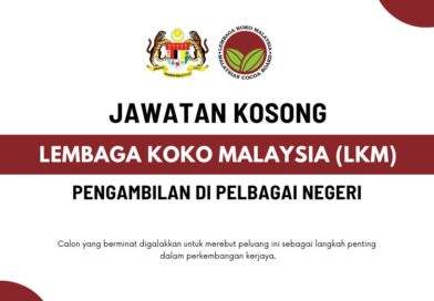 Jawatan Kosong Lembaga Koko Malaysia (LKM): Pengambilan di Pelbagai Negeri Lembaga Koko