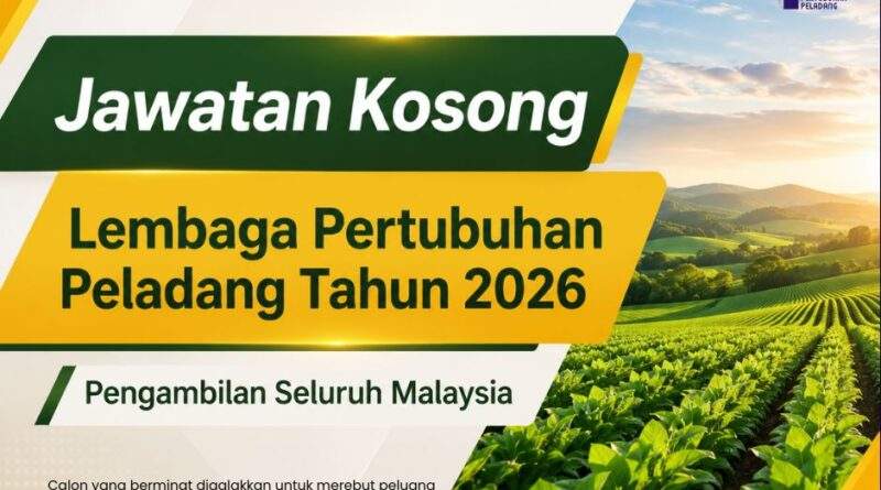 Jawatan Kosong Lembaga Pertubuhan Peladang Tahun 2026: Pengambilan Seluruh Malaysia Jawatan Kosong Lembaga Pertubuhan Peladang
