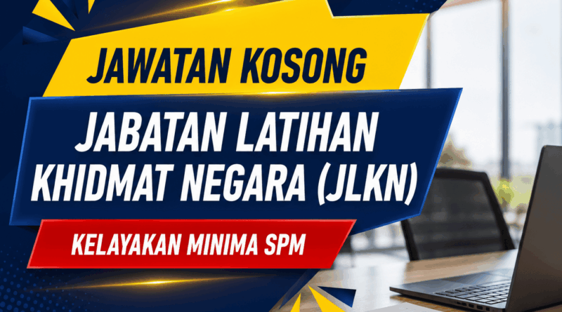 Jawatan Kosong Jabatan Latihan Khidmat Negara (JLKN): Kelayakan Minima SPM Jawatan Kosong Jabatan