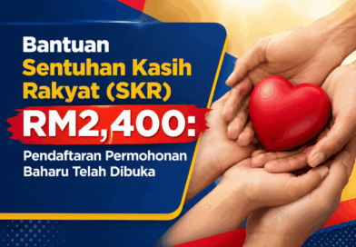 Bantuan Sentuhan Kasih Rakyat (SKR) RM2,400: Pendaftaran Permohonan Baharu Telah Dibuka Sentuhan Kasih Rakyat