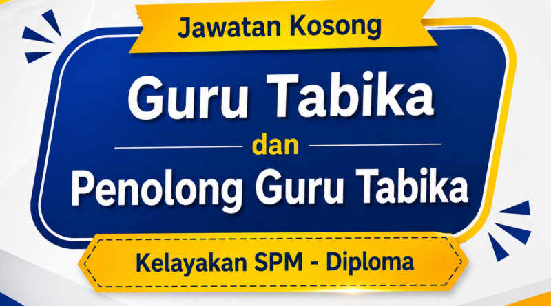 Jawatan Kosong Guru Tabika dan Penolong Guru Tabika: Kelayakan SPM – Diploma guru tabika