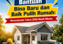 Bantuan Bina Baru dan Baik Pulih Rumah: Permohonan Tahun 2026 Masih Dibuka Bantuan Bina