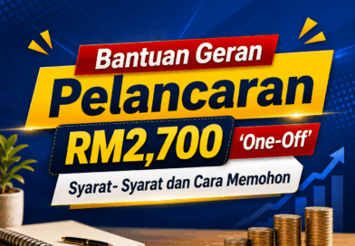 Bantuan Geran Pelancaran RM2,700 ‘One-Off’: Syarat- Syarat dan Cara Memohon Bantuan Geran Pelancaran