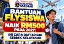 BANTUAN FLYSISWA NAIK RM500 PADA 2027: INI CARA DAFTAR DAN SEMAK KELAYAKAN BANTUAN FLYSISWA NAIK RM500 PADA 2027: INI CARA DAFTAR DAN SEMAK KELAYAKAN